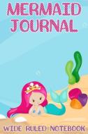 Mermaid Journal: Blank Lined Notebook for Girls Who Love Mermaids (120 Wide Ruled Pages to Write In) di Mermaid Vibes edito da INDEPENDENTLY PUBLISHED