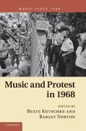 Music and Protest in 1968 edito da Cambridge University Press