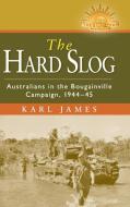 The Hard Slog di Karl James edito da Cambridge University Press