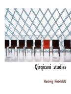 Qirqisani Studies di Hartwig Hirschfeld edito da Bibliolife
