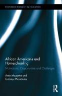 African Americans and Homeschooling di Ama (Temple University Mazama, Garvey (Montgomery County Community College Musumunu edito da Taylor & Francis Ltd