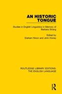 An Historic Tongue edito da Taylor & Francis Ltd