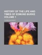 History Of The Life And Times Of Edmund di Thomas Macknight edito da Rarebooksclub.com