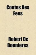 Contes Des F Es di Robert De Bonnires edito da Livres Generaux