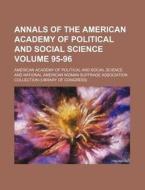 Annals of the American Academy of Political and Social Science Volume 95-96 di American Academy of Science edito da Rarebooksclub.com