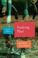 Studying Plays di Mick Wallis, Simon (The Central School of Speech and Drama Shepherd edito da Bloomsbury Publishing PLC