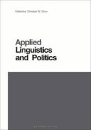 Applied Linguistics and Politics edito da BLOOMSBURY ACADEMIC