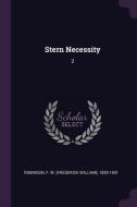 Stern Necessity: 2 di F. W. Robinson edito da CHIZINE PUBN
