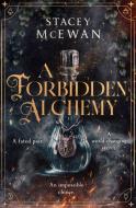 Forbidden Alchemy di Stacey McEwan edito da Simon & Schuster UK