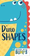 Books With Bumps: Dino Shapes di 7 Cats Press edito da Gibbs M. Smith Inc