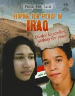 Hoping for Peace in Iraq di Jim Pipe edito da Gareth Stevens Publishing