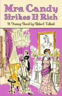 Mrs. Candy Strikes It Rich di Robert Tallant edito da Pelican Publishing Company