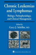 Chronic Leukemias and Lymphomas edito da Humana Press