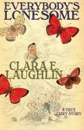 Everybody's Lonesome di Clara E. Laughlin edito da Wildside Press