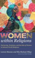 Women within Religions di Loreen Maseno, Elia Shabani Mligo edito da Wipf and Stock