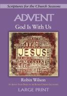 God Is with Us - [large Print] di Robin Wilson edito da Abingdon Press