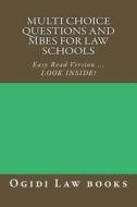 Multi Choice Questions and Mbes for Law Schools: Easy Read Version ... Look Inside! di Ogidi Law Books edito da Createspace