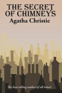 The Secret of Chimneys di Agatha Christie edito da Wilder Publications