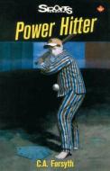 Power Hitter di Christine Forsyth, C. A. Forsyth edito da James Lorimer & Company
