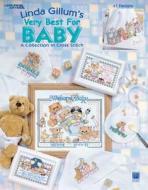 Linda Gillum's Very Best For Baby di Kooler Design Studio edito da Leisure Arts Inc