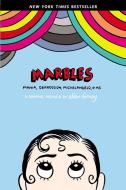 Marbles: Mania, Depression, Michelangelo, and Me: A Graphic Memoir di Ellen Forney edito da GOTHAM BOOKS