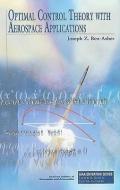 Optimal Control Theory with Aerospace Applications di Joseph Z. Ben-Asher edito da AIAA