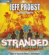 Stranded di Jeff Probst, Chris Tebbetts edito da Audiogo
