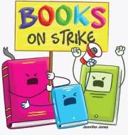 Books on Strike di Jennifer Jones edito da Random Source