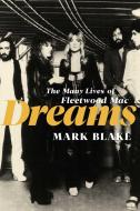 Dreams di Mark Blake edito da Pegasus Books