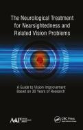 The Neurological Treatment for Nearsightedness and Related Vision Problems di John William Yee edito da Apple Academic Press Inc.