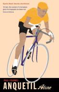 Anquetil, Alone di Paul Fournel edito da Profile Books Ltd