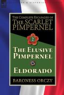 The Complete Escapades of The Scarlet Pimpernel-Volume 2 di Baroness Orczy edito da LEONAUR