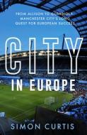 City In Europe di Simon Curtis edito da Icon Books Ltd