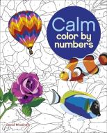 Calm Color by Numbers di David Woodroffe edito da ARCTURUS PUB