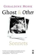 Ghost & Other Sonnets di Geraldine Monk edito da Salt Publishing