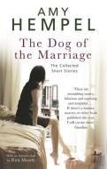 The Dog of the Marriage di Amy Hempel edito da Quercus Publishing