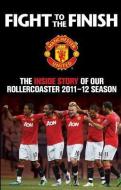 Fight to the Finish di MUFC edito da Simon & Schuster Ltd