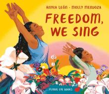 Freedom, We Sing di Amyra Leon edito da NOBROW PR