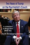 Two Years of Trump on the Psychiatrist's Couch di David Laing Dawson edito da BRIDGEROSS COMMUNICATIONS