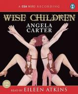 Wise Children di Angela Carter edito da CSA Word