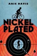 Nickel Plated di Aric Davis edito da Amazon Publishing