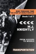 Evolution of Transportation di M. J. Knightly edito da PN Books