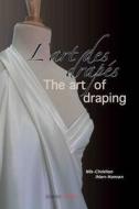 The Art of Draping di Nils-Christain edito da Esmod Editions