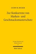 Zur Konkurrenz von Marken- und Geschmacksmusterschutz di Guido M. Becker edito da Mohr Siebeck GmbH & Co. K