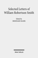 Selected Letters di William Robertson Smith edito da JCB Mohr (Paul Siebeck)