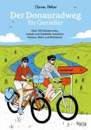 Der Donauradweg für Genießer di Florian Holzer edito da Styria  Verlag
