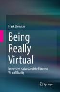 Being Really Virtual di Frank Steinicke edito da Springer International Publishing Ag