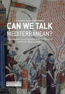 Can We Talk Mediterranean? edito da Springer International Publishing