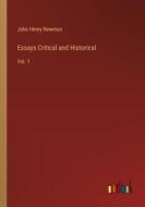 Essays Critical and Historical di John Henry Newman edito da Outlook Verlag