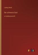 Der schwarze Gast di Ludwig Steub edito da Outlook Verlag